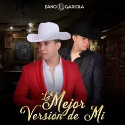 La Mejor Versión de Mi - Single - Fano Gaxiola La Mejor Versión de Mi - Single - Fano Gaxiola