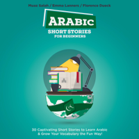 My Daily Arabic - Arabic Short Stories for Beginners: 30 Captivating Short Stories to Learn Arabic & Grow Your Vocabulary the Fun Way! (Unabridged) artwork
