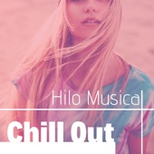 Hilo Musical Chill Out - Selección Canciones Ascensores o Elevadores, Salas de Espera y Recepciones artwork