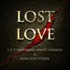 Lost Love (feat. Merty Shango & Marcello Vieira) - Single album lyrics, reviews, download