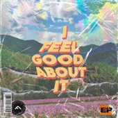 I Feel Good About It (feat. Megan Brown) artwork