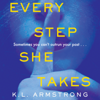 K.L. Armstrong - Every Step She Takes (Unabridged) artwork