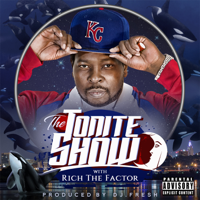 Rich the Factor & DJ.Fresh - The Tonite Show With Rich the Factor artwork