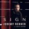 Sign - Jeremy Renner & Eric Zayne lyrics