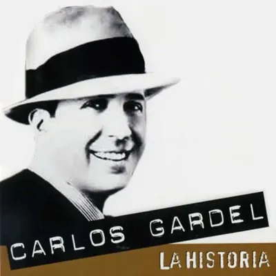 La Historia - Carlos Gardel