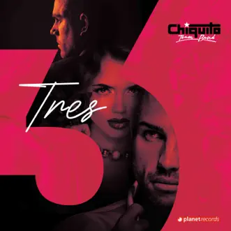 Tres - Single by Chiquito Team Band album reviews, ratings, credits