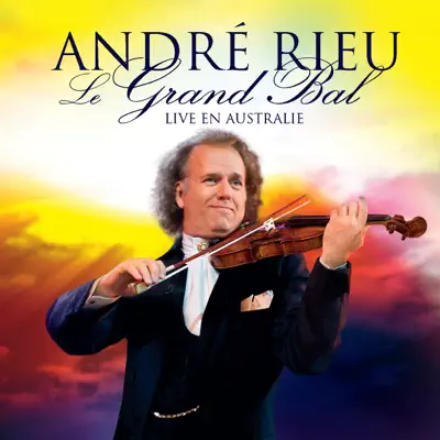 Le grand bal - Live en Australie - André Rieu