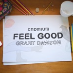 Cadmium & Grant Dawson - Feel Good