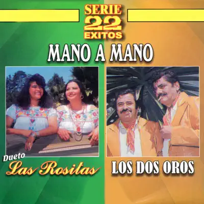 Mano a Mano - Serie 22 Éxitos - Los Dos Oros