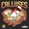 Calluses (feat. iLuvMuny) - Scarfo Da Plug lyrics