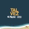 Tal Vez - Nil Moliner lyrics