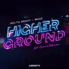 Higher Ground (feat. Cammie Robinson) - Single album lyrics, reviews, download
