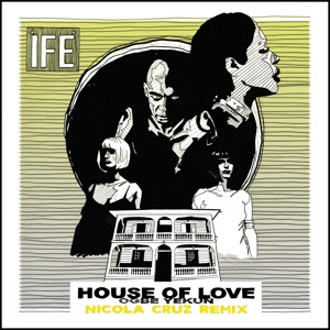 House Of Love (Nicola Cruz Remix) - Single