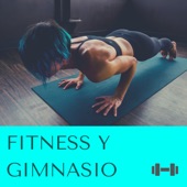 Fitness y Gimnasio - Canciones Workout para Entrenar, Música Electrónica para Motivar el Ejercicio Físico artwork