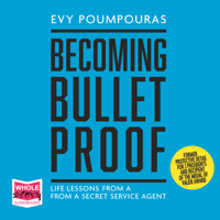 Evy Poumpouras - Becoming Bulletproof: Lessons in fearlessness from a former Secret Service Agent artwork