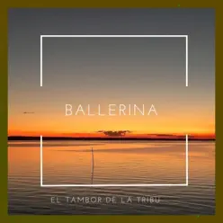 Ballerina (Version Acustica) [Version] - Single - El Tambor de La Tribu