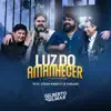Luz do Amanhecer (feat. César Menotti & Fabiano) - Single album lyrics, reviews, download