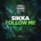 Follow Me - Sikka lyrics