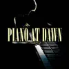 Piano At Dawn - EP album lyrics, reviews, download