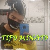 Tipo Minato - Single