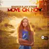 Stream & download Move On Now - Single