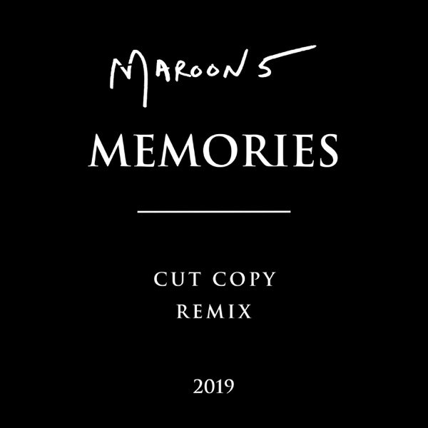 Memories (Cut Copy Remix) - Single - Maroon 5