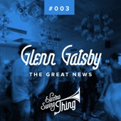 Glenn Gatsby and Electro Swing Thing - The Great News