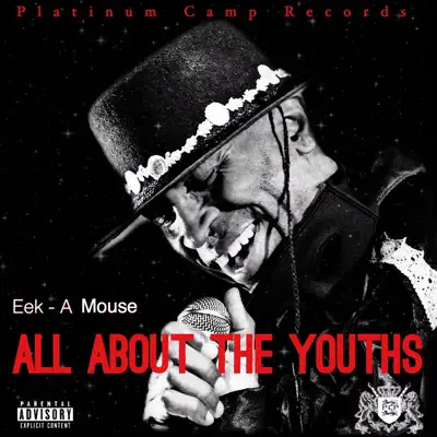 All About the Youths - Single - Eek-A-Mouse