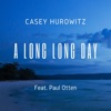 Casey Hurowitz - Closer Than You Think (feat. Paul Otten)