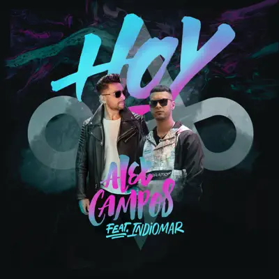 Hoy (feat. Indiomar) - Single - Alex Campos