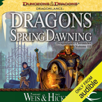 Margaret Weis & Tracy Hickman - Dragons of Spring Dawning: Dragonlance: Chronicles, Book 3 (Unabridged) artwork