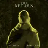 The Return (feat. Bobby Barss) - Single album lyrics, reviews, download