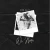 We Here (feat. Will Kellum) - Single album lyrics, reviews, download