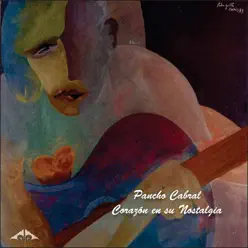 Corazón En Su Nostalgia - Pancho Cabral