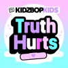 Truth Hurts by Kidz Bop Kids iTunes Track 1