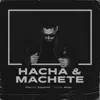 Hacha & Machete (feat. DeeJohend) - Single album lyrics, reviews, download