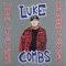 Even Though I'm Leaving - Luke Combs lyrics