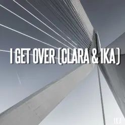 I Get Over - Single - Clara I Get Over - Single - Clara