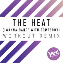 The Heat (I Wanna Dance With Somebody) [Workout Remix] - Single by DJ Space'C album reviews, ratings, credits