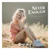 Never Enough (From "the Greatest Showman") - Single album lyrics, reviews, download