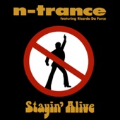 N-Trance - Stayin' Alive (feat. Ricardo Da Force)