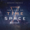 The Lord of Time and Space - Joseph Prince