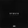 Hybrid (feat. KillaGramz & Maniac) - Single album lyrics, reviews, download