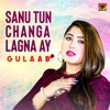 Sanu Tun Changa Lagna Ay - Single