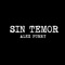 Sin Temor (feat. Stan Mc) - Alex Purry lyrics