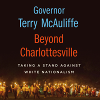 Terry McAuliffe - Beyond Charlottesville: Taking a Stand Against White Nationalism artwork