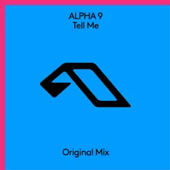 Tell Me - Single by ALPHA 9 album reviews, ratings, credits