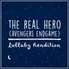 The Real Hero (From 'Avengers: Endgame') [Lullaby Rendition] song lyrics