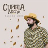 Cumbia Negra para el Amor - Single