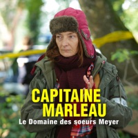 Télécharger Capitaine Marleau : Le domaine des soeurs Meyer Episode 1